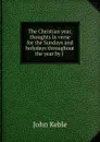 The Christian year, thoughts in verse for the Sundays and holydays throughout the year by J - John Keble