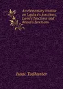 An elementary treatise on Laplace.s functions, Lame.s functions and Bessel.s functions - I. Todhunter