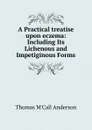 A Practical treatise upon eczema - Thomas M'Call Anderson