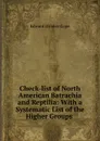 Check-list of North American Batrachia and Reptilia - Edward Drinker Cope