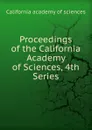 Proceedings of the California Academy of Sciences, 4th Series - California Academy of Sciences