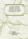 President William McKinley. University of Illinois memorial convocation, the Armory, September 19, 1901 - A.S. Draper
