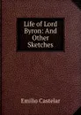 Life of Lord Byron - Emilio Castelar