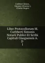 Liber Protocollorum M. Cuthberti Simonis Notarii Publici Et Scribi Capituli Glasguensis A. D - Cuthbert Simon