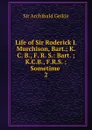 Life of Sir Roderick I. Murchison, Bart. - Geikie Archibald
