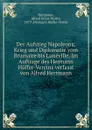 Der Aufstieg Napoleons - Alfred Julius Moritz Herrmann