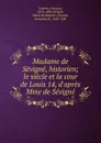 Madame de Sevigne, historien - François Combes