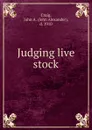 Judging live stock - John Alexander Craig