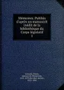 Memoires. Publies d.apres un manuscrit inedit de la bibliotheque du Corps legislatif - Simon Arnauld