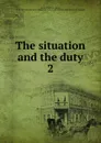 The situation and the duty - William Henry Seward