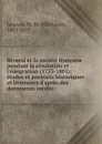 Rivarol et la societe francaise pendant la revolution et l'emigration (1753-1801) - Mathurin Lescure