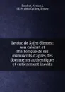 Le duc de Saint-Simon - Armand Baschet