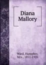 Diana Mallory - Humphry Ward