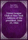 Union League Club of New York - John Jay