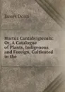 Hortus Cantabrigiensis - James Donn