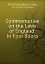 Commentaries on the Laws of England - William Blackstone