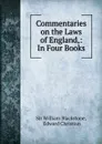 Commentaries on the Laws of England - William Blackstone