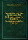 Commentar uber den Pentateuch - Johann Severin Vater
