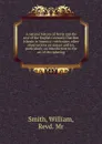 A natural history of Nevis and the rest of the English Leeward Charibee Islands in America - William Smith