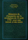 Memoires de Chaumette sur la revolution du 10 aout 1792 - Pierre-Gaspard Chaumette