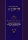 Remarks on The refutation of Calvinism, by George Tomline, D. D. FRS, Lord Bishop of Lincoln, and dean of St. Paul.s, London - Thomas Scott