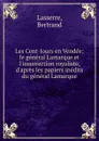 Les Cent-Jours en Vendee - Bertrand Lasserre