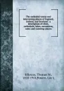 The cathedral towns and intervening places of England, Ireland, and Scotland - Thomas W. Silloway