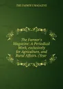 The Farmer.s Magazine - The Farmer's Magazine