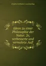 Ideen zu einer Philosophie der Natur. 2e, verbesserte und vermehrte Aufl - Friedrich Wilhelm J. von Schelling