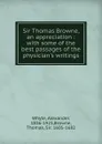 Sir Thomas Browne, an appreciation - Alexander Whyte