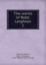 The works of Robt. Leighton - Robert Leighton