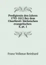 Predigtenin den Jahren 1795-1812 Bey dem Churfurstl - Franz Volkmar Reinhard