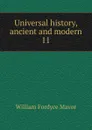 Universal history, ancient and modern - William Fordyce Mavor