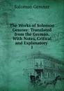 The Works of Solomon Gessner - Gessner Salomon