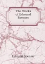 The Works of Edmund Spenser. 5 - Spenser Edmund