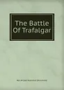 The Battle Of Trafalgar - William Hamilton Drummond