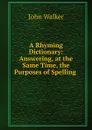 A Rhyming Dictionary - John Walker