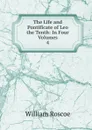The Life and Pontificate of Leo the Tenth - William Roscoe