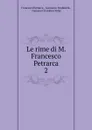 Le rime di M. Francesco Petrarca - Francesco Petrarca