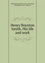 Henry Boynton Smith. His life and work - Henry Boynton Smith