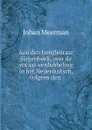 Aan den hoogleeraar Siegenbeek, over de vocaal-verdubbeling in het Nederduitsch, volgens den - Johan Meerman