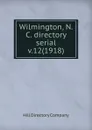 Wilmington, N.C. directory serial - Hill Directory