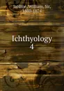 Ichthyology - Jardine William