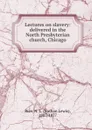 Lectures on slavery - Nathan Lewis Rice