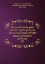 Einhardi omnia quae exstant opera primum in unum corpus collegit eisque versionem gallicam - Jean Baptiste Alexandre Thédore Teulet