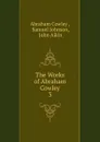 The Works of Abraham Cowley - Abraham Cowley