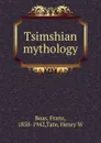 Tsimshian mythology - Franz Boas