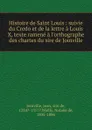 Histoire de Saint Louis - Jean Joinville