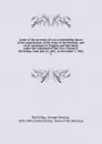 Letter of the secretary of war, transmitting report of the organization of the Army of the Potomac, and of its campaigns in Virginia and Maryland, under the command of Maj. Gen. George B. McClellan, from July 26, 1861, to November 7, 1862 - McClellan George Brinton