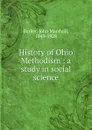 History of Ohio Methodism - John Marshall Barker